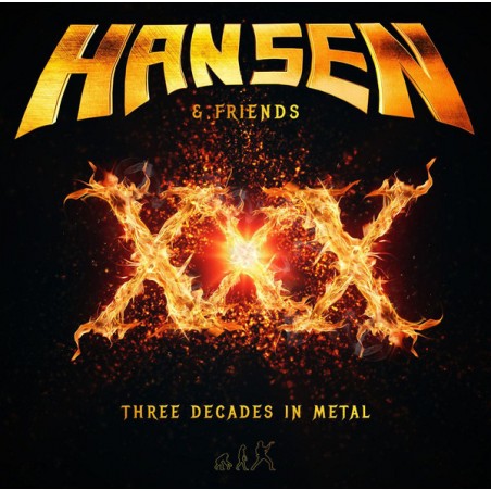 Hansen & Friends – XXX (Three Decades In Metal) |2016	Ear Music – 0211360EMU