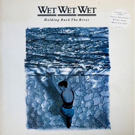 Wet Wet Wet – Holding Back The River |1989    Phonogram – 842 011-1