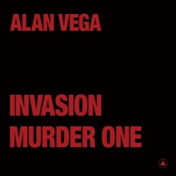 Alan Vega – Invasion /...