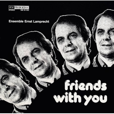 Ensemble Ernst Lamprecht – Friends With You|1979	  WM Produktion – WM 20 052