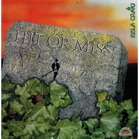 Eela Craig – Hit Or Miss |1988	MCP Records – 130.606
