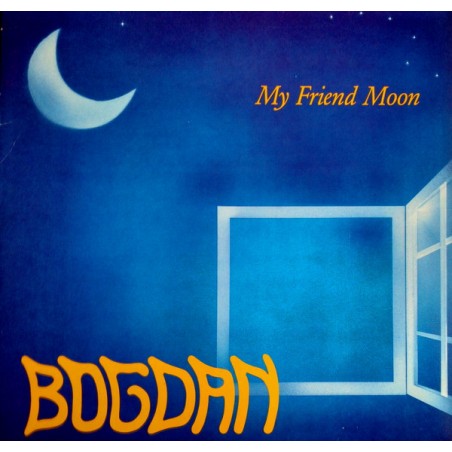 Bogdan  – My Friend Moon|1987	PG Records – 33013