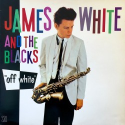 James White & The Blacks –...