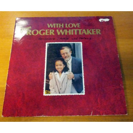 Roger Whittaker – With Love From Roger Whittaker |1981   AVES – INT 161.540