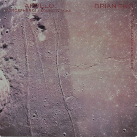 Brian Eno With Daniel Lanois & Roger Eno – Apollo (Atmospheres & Soundtracks) |1983	EG – 813 535-1