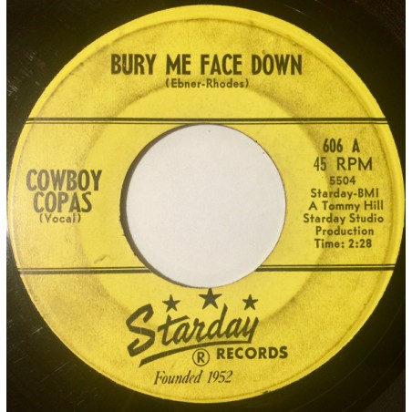 Cowboy Copas – Bury Me Face Down |1962	Starday Records – 606-Single