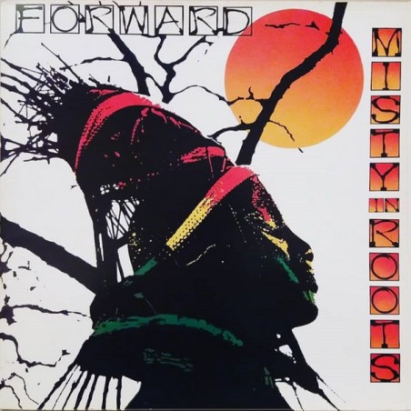 Misty In Roots – Forward |1989	Kaz Records – KAZ LP900