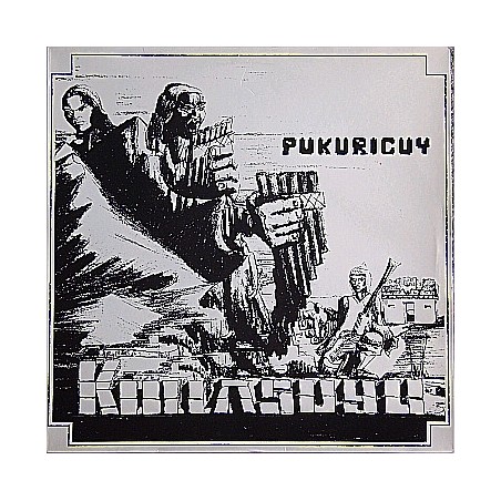Kollasuyu-Ñan-Bolivia  – Pukuricuy |1983	Little Big One – 117/83