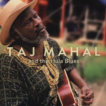 Taj Mahal And The Hula Blues  – Taj Mahal And The Hula Blues |2013 	Tradition & Moderne – T&M 1009