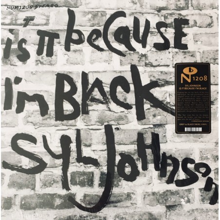 Syl Johnson – Is It Because I’m Black|1970/2022	Numero Group – NUM1208  -grey/blck Swirl Vinyl