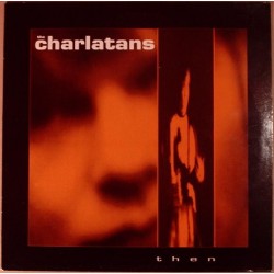 The Charlatans – Then |1990...