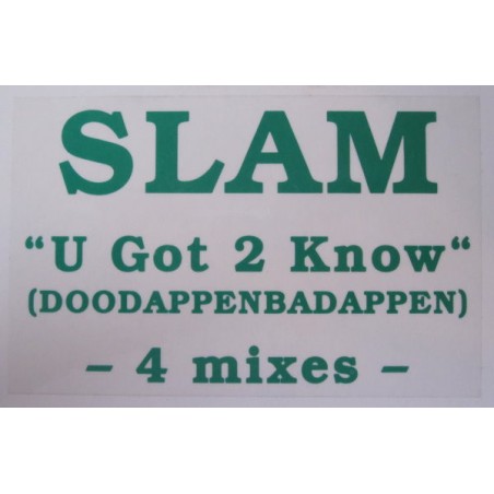 Slam  – U Got 2 Know|	Hansa – SLAM-2-Promo, White Label-Maxi-Single