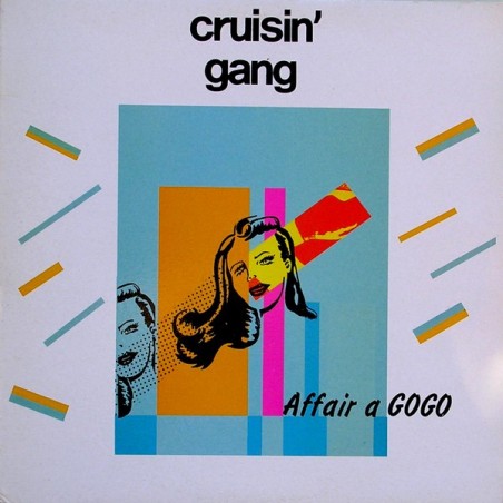 Cruisin' Gang – Affair A Gogo |1983 	Cruisin' Records – CRN' 701-Maxi-Single