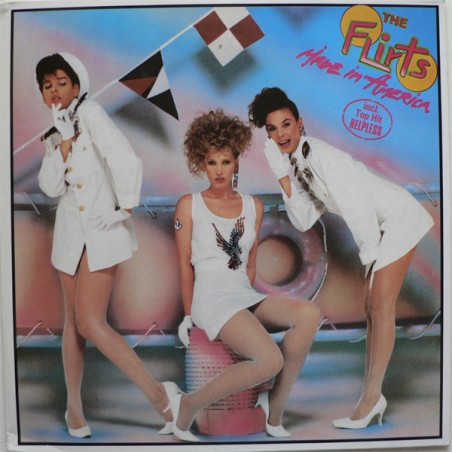 The Flirts – Made In America |1985  	Ariola – 206 574