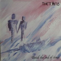 The Twins – Until The End...