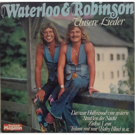 Waterloo & Robinson – Unsere Lieder |1975	Atom – 500.016