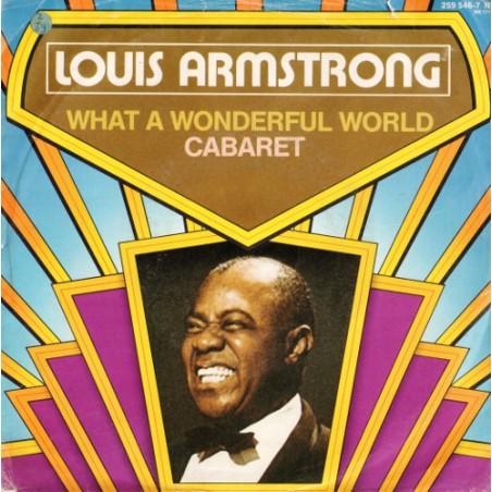 Louis Armstrong – What A Wonderful World / Cabaret|1984	MCA Records – 259 546-7 -Single