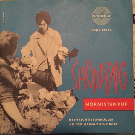 Heinrich Riethmüller – Shopping / Hornistenruf|Amadeo – AVRS 21704-Single