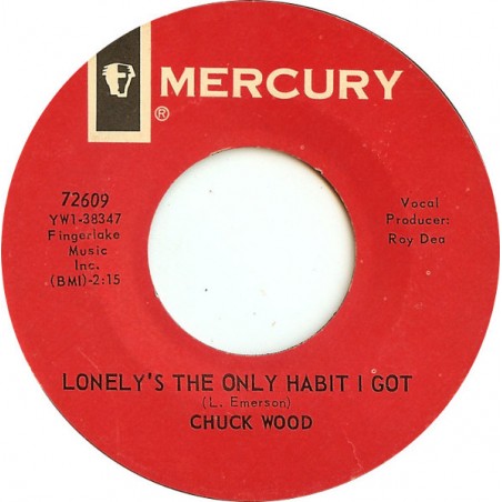 Chuck Wood – Lonely's The Only Habit I Got |1966  	Mercury – 72609 -Promo-Single