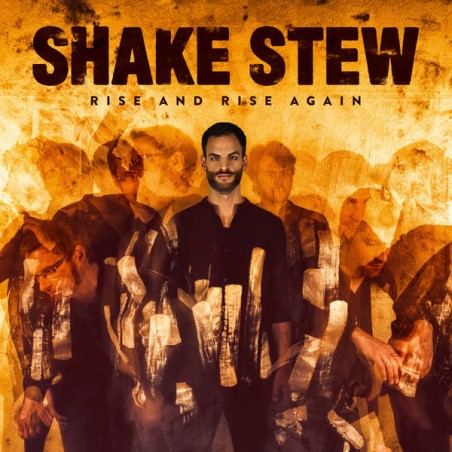 Shake Stew – Rise And Rise Again |2018	    Traumton Records – 4663