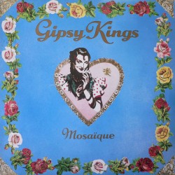 Gipsy Kings – Mosaique|1989...