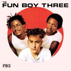 The Fun Boy Three – The Fun...