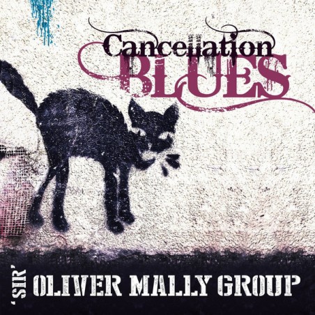 Sir Oliver Mally Group – Cancellation Blues|2022    BRR13009-Lim. Editionwhite Vinyl-Nr. 216 of 500