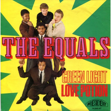 The Equals – Green Light / Love Potion|1969	President Records – 14 240 AT-Single