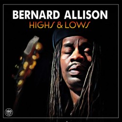 Bernard Allison – Highs &...