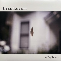 Lyle Lovett – 12th Of June...