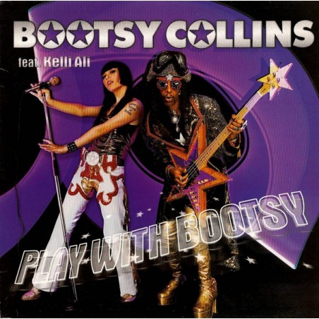 Bootsy Collins feat. Kelli Ali ‎– Play With Bootsy |2002    EastWest ‎– 0927-48645-0