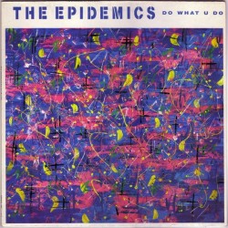The Epidemics – Do What U...