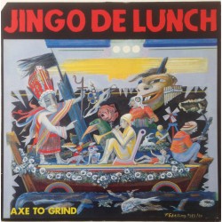 Jingo De Lunch – Axe To...