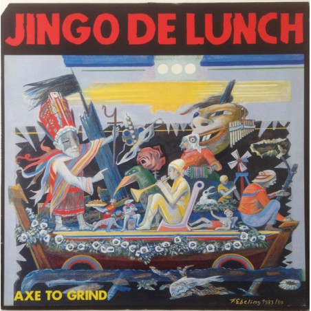 Jingo De Lunch – Axe To Grind |1989	 Hellhound Records – SPV 08-6802