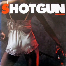 Shotgun   – Ladies Choice...