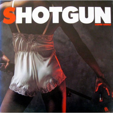 Shotgun   – Ladies Choice |1982	Polydor – 2311 199