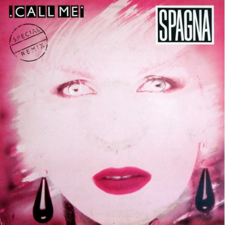 Spagna  – Call Me (Special Remix) |1987	CBS – 650870 6-Maxi-Single