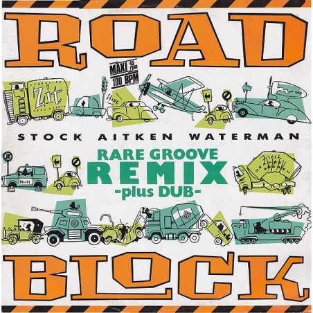 Stock, Aitken & Waterman – Roadblock (Rare Groove Remix) |1987	PWL Records – 6.20799-Maxi-Single