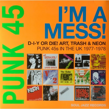 Various – Punk 45: I'm A Mess! D-I-Y Or Die! – Punk 45s In The UK 1977-78 |2022	Soul Jazz Records – SJR LP505-RSD