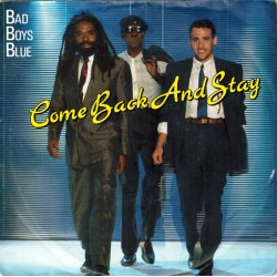 Bad Boys Blue – Come Back...