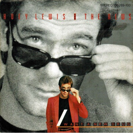 Huey Lewis And The News  – I Want A New Drug |1984	Chrysalis – 106 269-Single