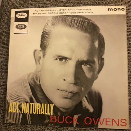Buck Owens – Act Naturally Label:	Capitol Records – EAP1-20602-Single-EP