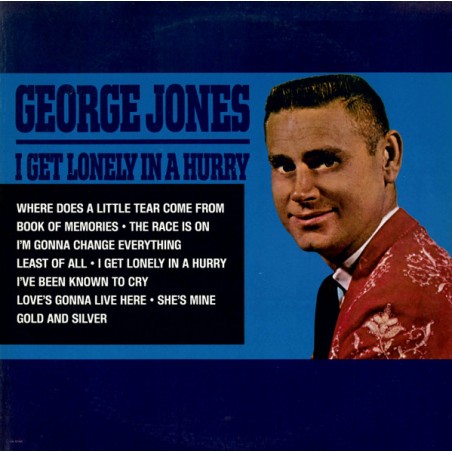 George Jones – I Get Lonely In A Hurry |	Liberty – LN-10168