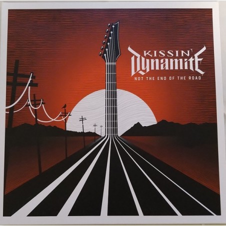 Kissin' Dynamite – Not The End Of The Road |2022	Napalm Records – NPR1049VINYL