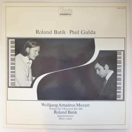 Mozart – Sonate Für 2 Klaviere KV 448 / Impressionen / Paul's Waltz - Roland Batik, Paul Gulda  |1982   Amadeo – AVRS 6505