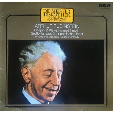 Chopin– 2. Klavierkonzert F Moll / Große Fantasie Über Polnische Lieder-Rubinstein-Ormandy|1977  	RCA Red Seal – 66 508 3