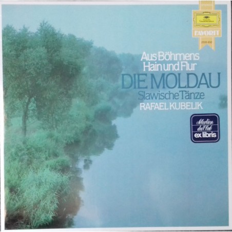 Rafael Kubelik – Aus Böhmens Hain Und Flur / Die Moldau / Slawische Tänze |1979	DG – 2535 632