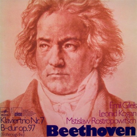 Beethoven– Klaviertrio Nr. 7 B-dur Op. 97- Gilels-Kogan-Rostropowitsch |	Melodia – 79 845 ZK