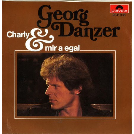 Georg Danzer – Charly / Mir A Egal|1977	Polydor – 2041 938-Single