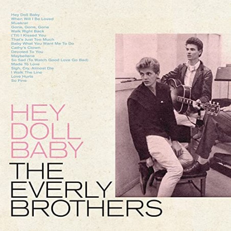 The Everly Brothers  – Hey Doll Baby|2022    Warner Records – 603497842636